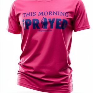 THIS MORNING iPRAYED (unisex)