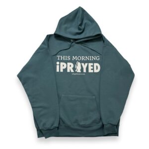 THIS MORNING iPRAYED