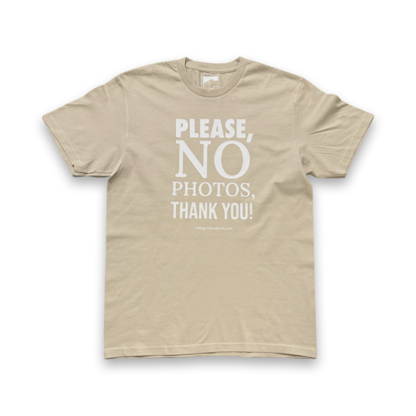 PLEASE, NO PHOTOS, THANK YOU! Coffee With Cream/White Print (Unisex)