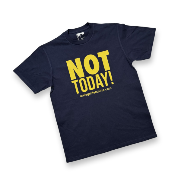 NOT TODAY! (Unisex Navy/Mustard Print) - Image 2