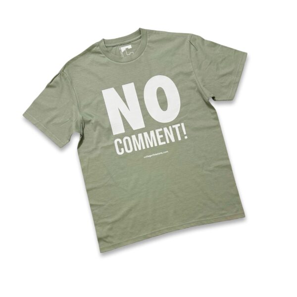 NO COMMENT! (Unisex ) Light Tea/White Print - Image 2