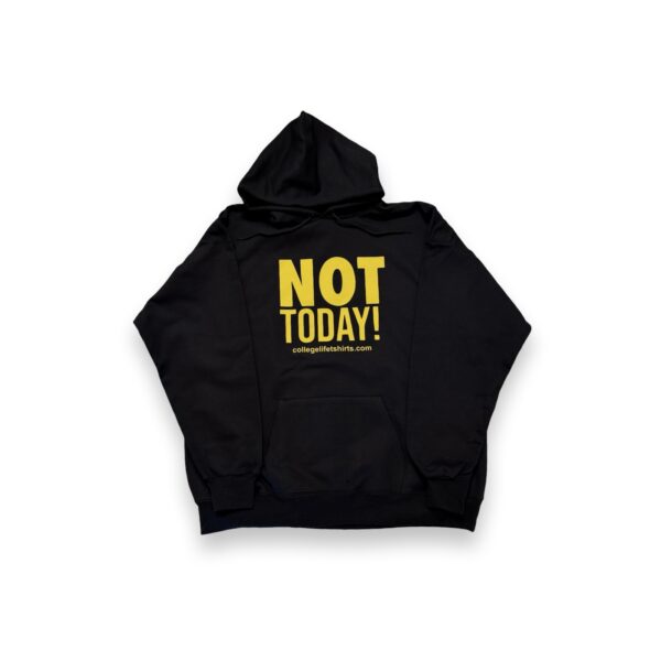 NOT TODAY! Hoodie Black/Mustard Print