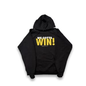 WE GOTTA WIN!
Black Hoodie White/Mustard Print
(Unisex)