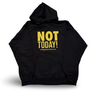 NOT TODAY! Hoodie Black/Mustard Print
