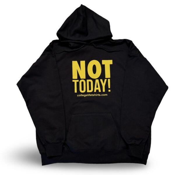 NOT TODAY! Hoodie Black/Mustard Print