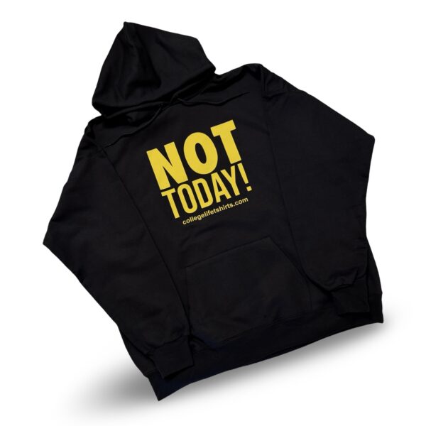 NOT TODAY! Hoodie Black/Mustard Print - Image 2